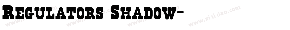 Regulators Shadow字体转换